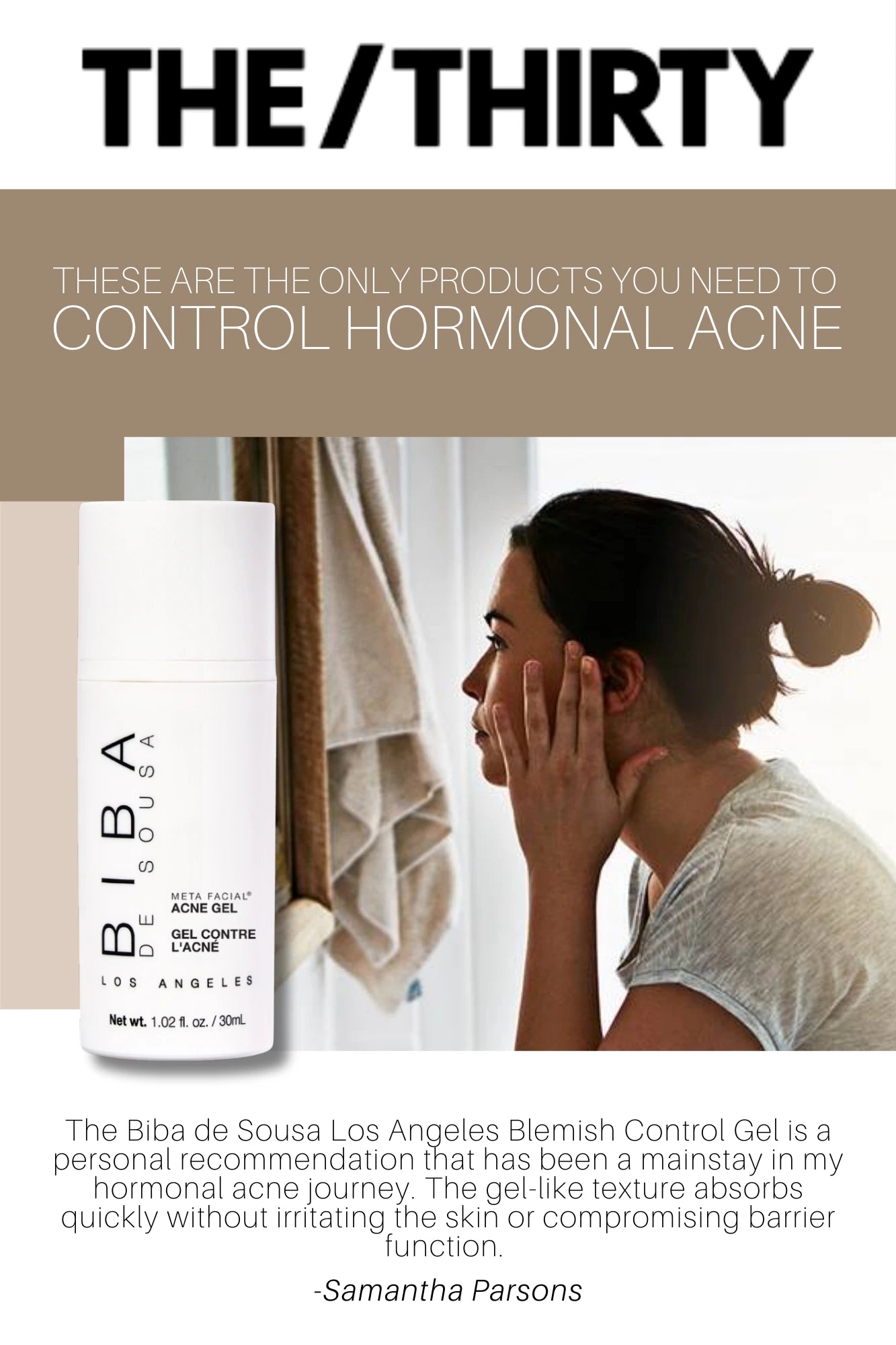 The / Thirty feature highlighting Biba de Sousa Los Angeles Blemish Control Gel.
